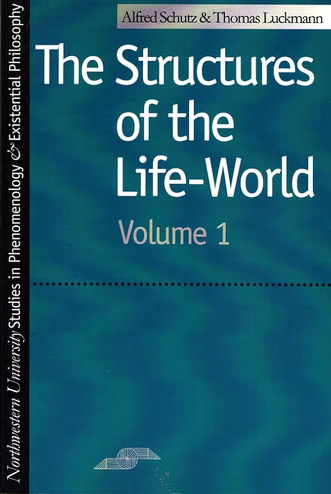 Structures of the Life-World, Vol. 1 (Studies in